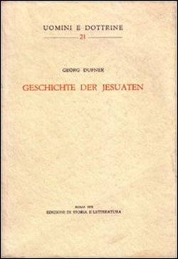 Dufner,Georg. - Geschichte der Jesuaten.