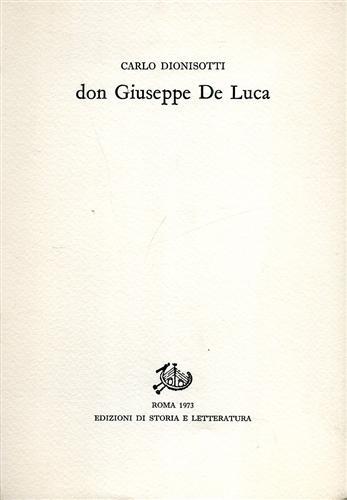 Dionisotti,Carlo. - Don Giuseppe De Luca.
