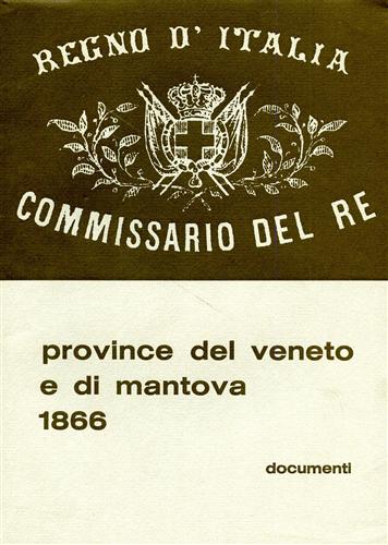 -- - Gli Archivi dei Regi Commissari nelle province del Veneto e di Mantova,1866. Vol.II: Documenti.