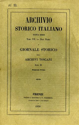 -- - Archivio Storico Italiano. Nuova serie.tomo VII,dispensa I. Giornale storico degli Archivi Toscani. Anno II,dispensa I. (n.13 dell