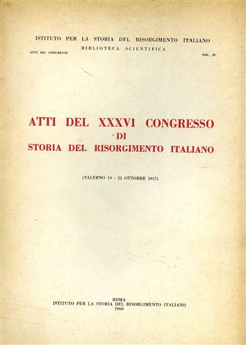 Atti del XXXVI Congresso di storia del Risorgimento italiano: - La crisi finale del regno delle Due Sicilie.