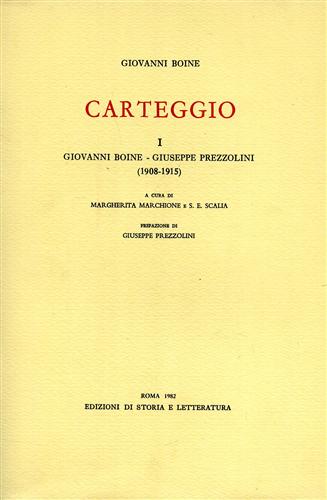 Boine,Giovanni. Prezzolini,Giuseppe. - Carteggio. Vol.I: Giovanni Boine - Giuseppe Prezzolini 1908-1915.