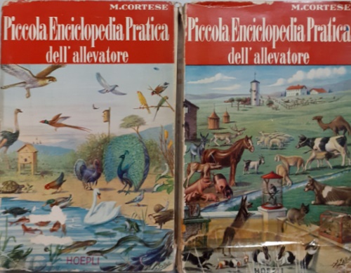 Cortese,Marino. - Piccola enciclopedia pratica dell'allevatore. Vol.I: Avicoltura, Piscicoltura, Molluschicoltura, Astacicoltura, Bachicoltura, Apicoltura, Zoocolture e notizie varie. Vol.II:Bovicoltura, equicoltura, ovicoltura, capricoltura, suicoltura, coniglicoltura, zooculture varie.