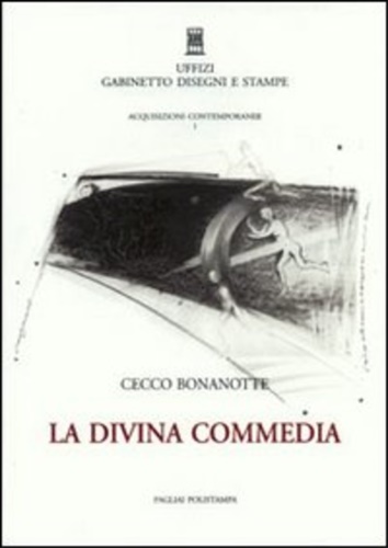 Bonanotte,Cecco. - La Divina Commedia. Con una testimonianza inedita