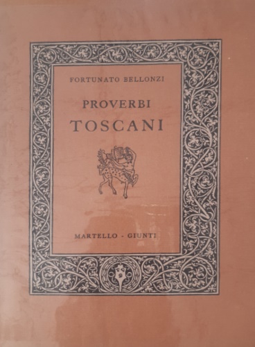 Bellonzi,Fortunato. - Proverbi toscani.