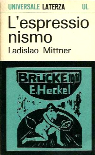 Mittner,Ladislao. - L'espressionismo.