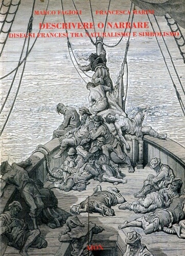 Fagioli,Marco. Marini,Francesca. - Descrivere o narrare: disegni francesi tra Naturalismo e Simbolismo. P.Puvis de Chavannes (1824-1898), G. Dor (1832-1883), Louis Emile Adan (1839-1937), Leon Augustin Lhermitte (1844-1925), Aime Perret (1847-1927), Thophile-Alexandre Steinlen (1859-1923). Ren Franois Xavier Prinet (1861-1946).