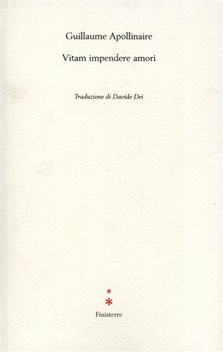Apollinaire,Guillaume. - Vitam impendere amori.