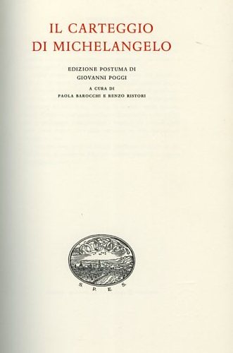 Michelangelo Buonarroti. - Carteggio. Vol.IV: 1533-1552.