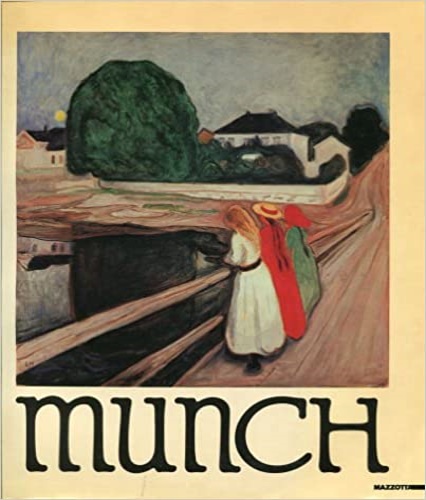 Catalogo della Mostra: - Munch. Testi di Guido Ballo, Gianfran