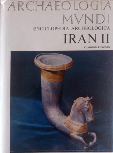 Lukonin,Vladimir. - Iran II. Dai Seleucidi ai Sasanidi.