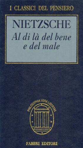 Nietzsche,Friedrich W. - Al di l del bene e del male.