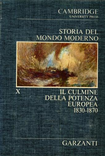 Bury,J.P.T. Heaton,H. Hall,A.R.Sykes,N. e altri. - Il culmine della potenza europea. 1830-1870.