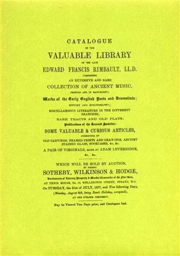-- - Catalogue of the valuable Library of the late Edward Francis Rimbault,LL.D. Comprising an extensive and ra