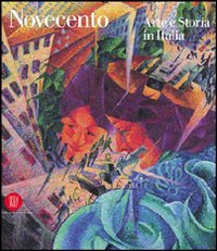 Catalogo della Mostra: - Novecento. Arte e storia in Italia.