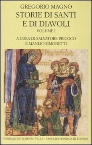 Gregorio,Magno. - Storie di santi e di diavoli.Vol. I.