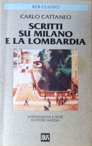 Cattaneo,Carlo. - Scritti su Milano e la Lombardia.