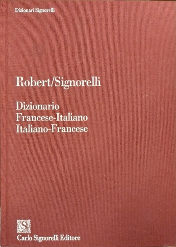 Robert-Signorelli. - Dizionario Francese-Italiano, Italiano-Francese.
