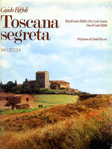 Biffoli,Guido.e Santini,Pier Carlo. - Toscana Segreta.