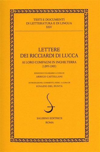 -- - Lettere dei Ricciardi di Lucca ai loro compagni in Inghilterra 1295-1303.