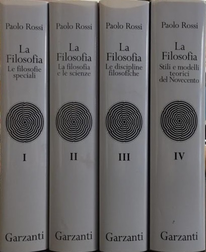 Rossi,Paolo. - La Filosofia. Vol.I: Le filosofie speciali.