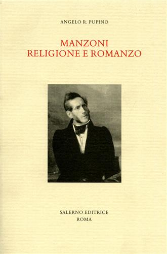Pupino,Angelo R. - Manzoni religione e romanzo.