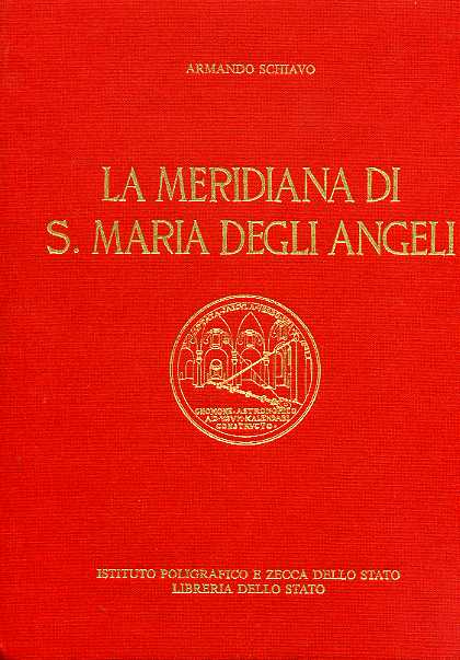 Schiavo,Armando. - La meridiana di S.Maria degli Angeli. (All'interno anastatica del R