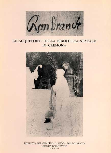 Catalogo: - Rembrandt. Le acqueforti della Biblioteca Statale di Cremona.