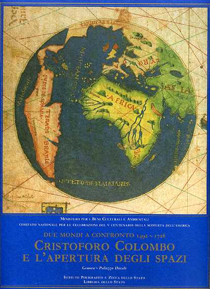 Catalogo della Mostra: - Cristoforo Colombo e l'apertura degli spazi. Due mondi a confronto: 1492-1728.