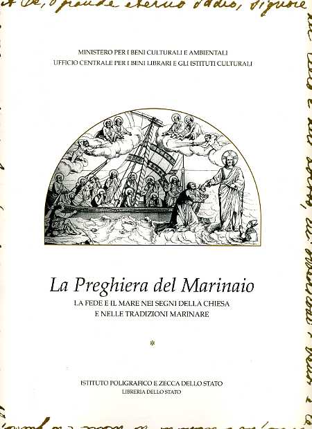 -- - La preghiera del marinaio. La fede e il mare nei segni della Chiesa e nelle tradizioni marinare.