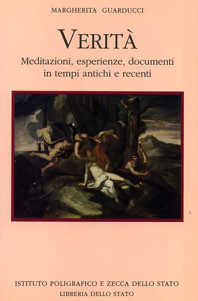 Guarducci,Margherita. - Verit. Meditazioni, esperienze, documenti in tempi antichi e recenti.