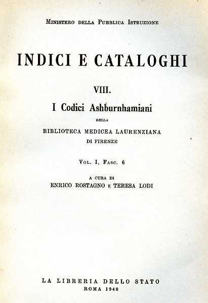 Rostagno,Enrico. Lodi,Teresa. - I Codici Ashburnhamiani. Biblioteca Medicea-Laurenziana di Firenze. Vol.I, fasc.6.