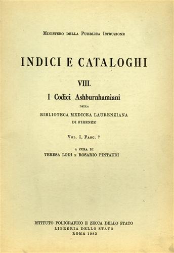 Lodi,Teresa. Pintaudi,Rosario. - I Codici Ashburnhamiani. Biblioteca Mediceo-Laurenziana di Firenze. Vol.I, fasc.VII.