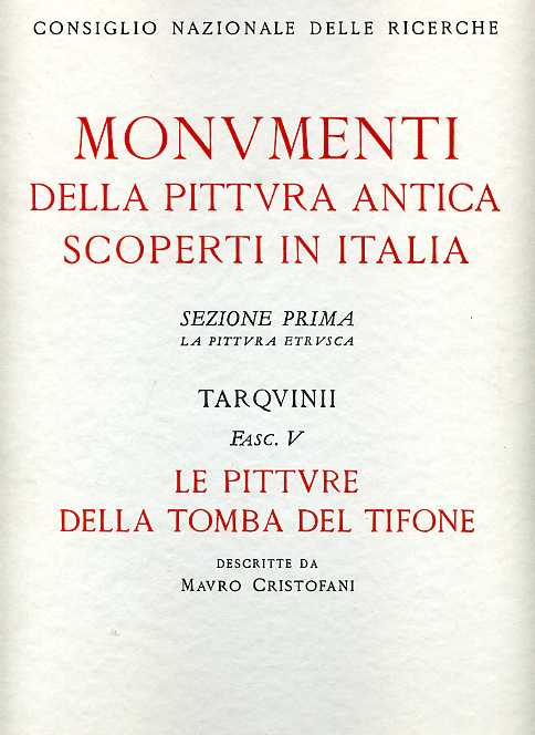 Cristofani,Mauro (descritte da). - Le pitture della Tomba del Tifone. Fasc.V. sez.1. La pittura etrusca. Tarquinii.