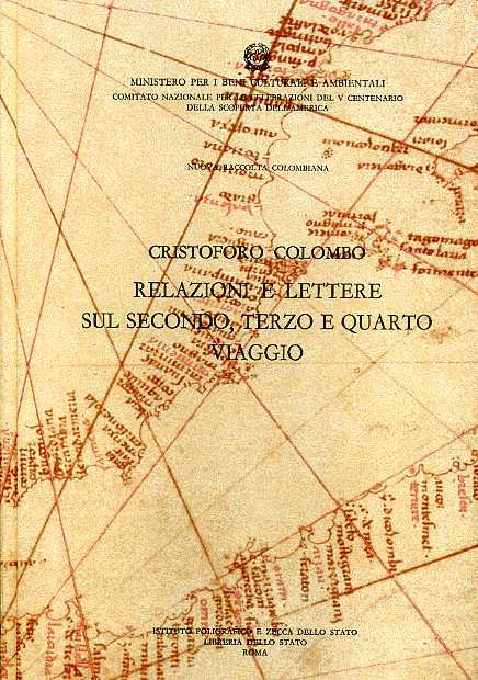 Colombo,Cristoforo. - Relazioni e lettere sul secondo, terzo e quarto viaggio.