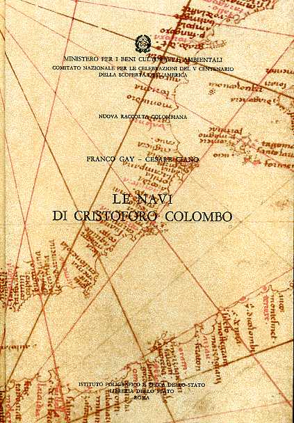 Gay,Franco. Ciano,Cesare. (a cura di). - Le navi di Cristoforo Colombo. Vol.XVII.