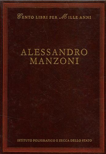 Canali,Luca. (scelta e introduz.di). - Alessandro Manzoni. Dall'indice: Cronologia, Vita