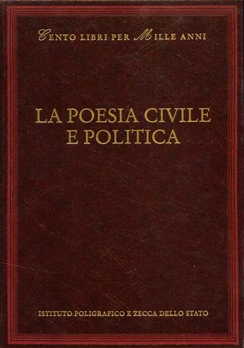 Lunetta,Mario. (scelta e introduz.di). - La poesia civile e politica.