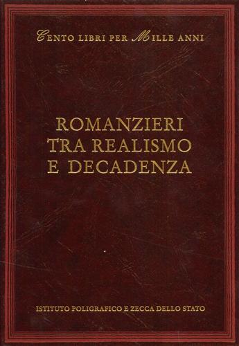 Ramat,Silvio. (scelta e intr.di). - Romanzieri fra realismo e decadenza. Fogazzaro, Zena, Gualdo, De Marchi, Capuana.