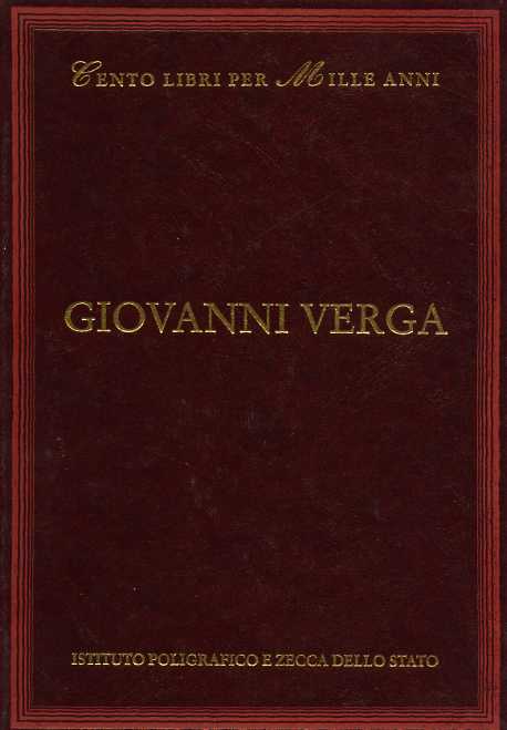 Cigliana,Simona (a cura di). - Giovanni Verga. Dall'indice: Cronologia, Vita e opere, Bibliografia, La critica, Opere, Epistolario.