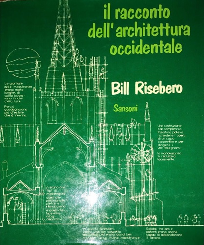 Risebero,Bill. - Il Racconto dell'Architettura occidentale.