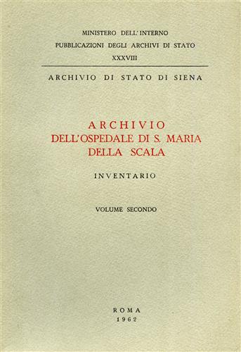 Archivio di Stato di Siena. - Archivio dell'Ospedale di S.Maria della Scala. Inventario,II.
