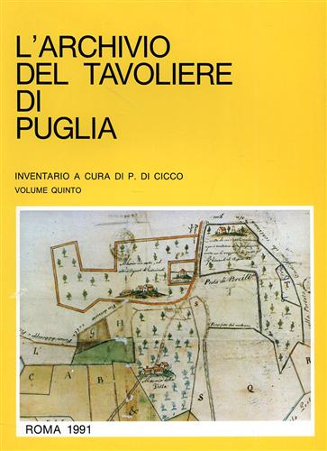Archivio di Stato di Foggia. - L'Archivio del Tavoliere di Puglia. Inventario,V.