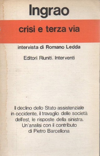 Ingrao,Pietro. - Crisi e terza via.