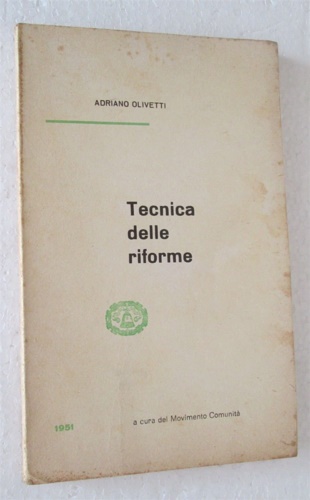 Olivetti,Adriano. - Tecnica delle riforme.