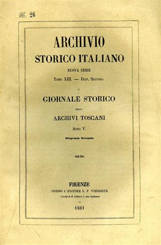 -- - Archivio Storico Italiano. Nuova Serie.tomo XIII.dispensa II.Giornale Storico degli Archivi Toscani. Anno V.dispensa II. (N.26 dell