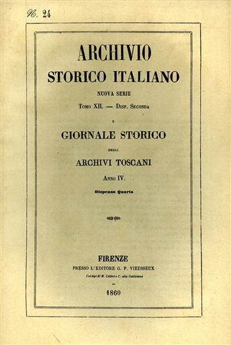 -- - Archivio Storico Italiano. Nuova Serie.tomo XII.dispensa II. Giornale Storico degli Archivi Toscani. Anno IV. dispensa IV. (n.24 de