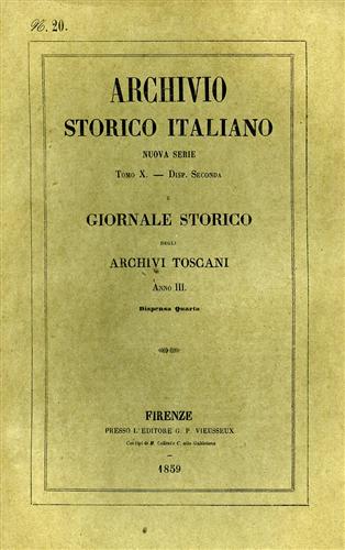-- - Archivio Storico Italiano. Nuova Serie.tomo X.dispensa II. Giornale Storico degli Archivi Toscani. Anno III. dispensa IV.