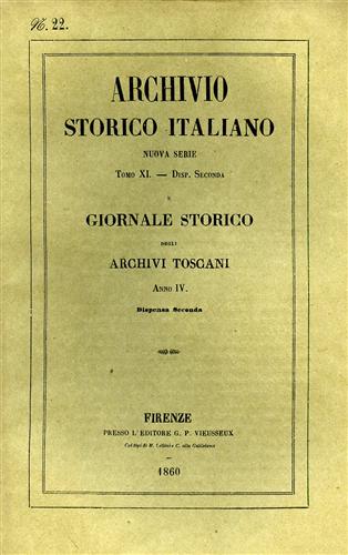 -- - Archivio Storico Italiano. Nuova Serie.tomo XI.dispensa II. Giornale Storico degli Archivi Toscani. Anno IV. dispensa II. (n.22 de