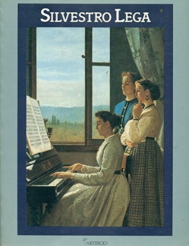 Catalogo della Mostra: - Silvestro Lega. Dipinti.